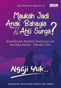 Image of Maukah Jadi Anak Bahagia & Ahli Surga ?